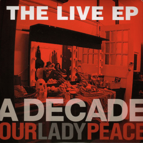 Our Lady Peace : The Live EP - A Decade